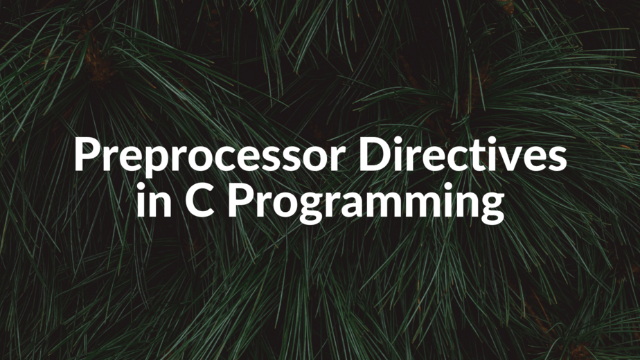 Preprocessor Directives in C Programming