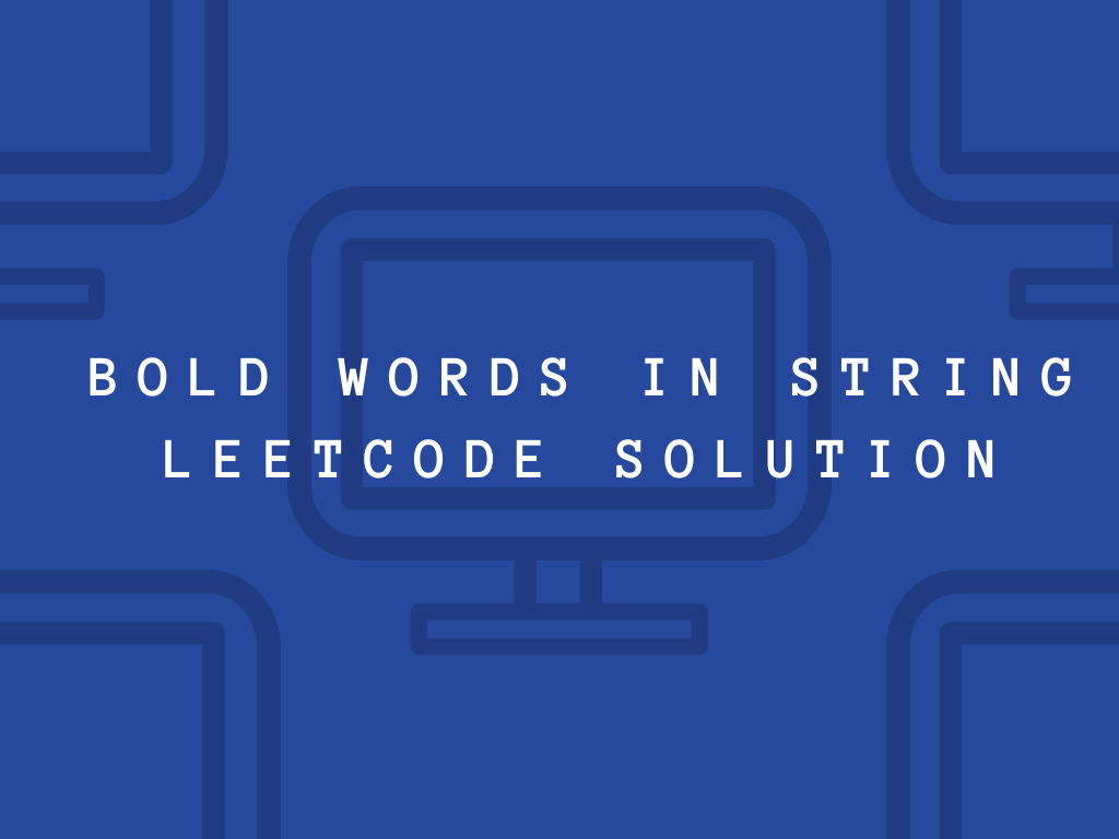 Удебелени думи в низовото решение на LeetCode